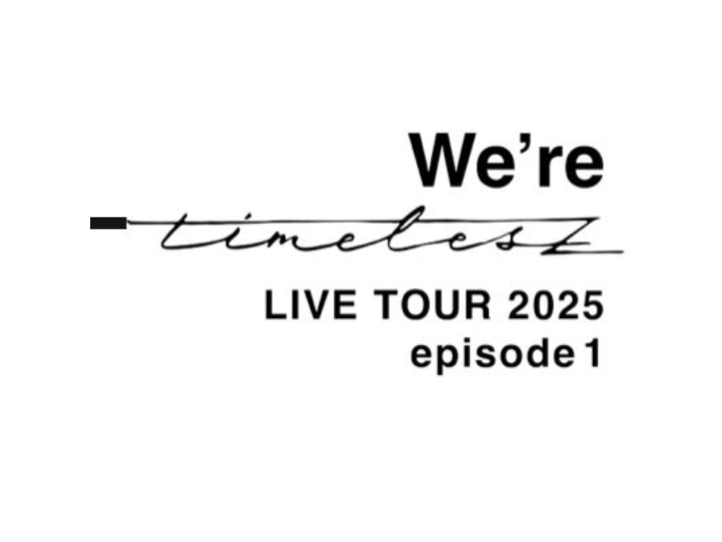 We’re timelesz LIVE TOUR 2025 episode 1 〜FAM〜
