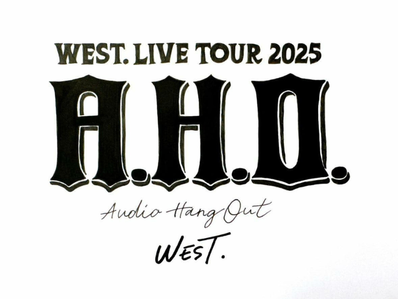WEST. LIVE TOUR 2025 A.H.O. -Audio Hang Out- 