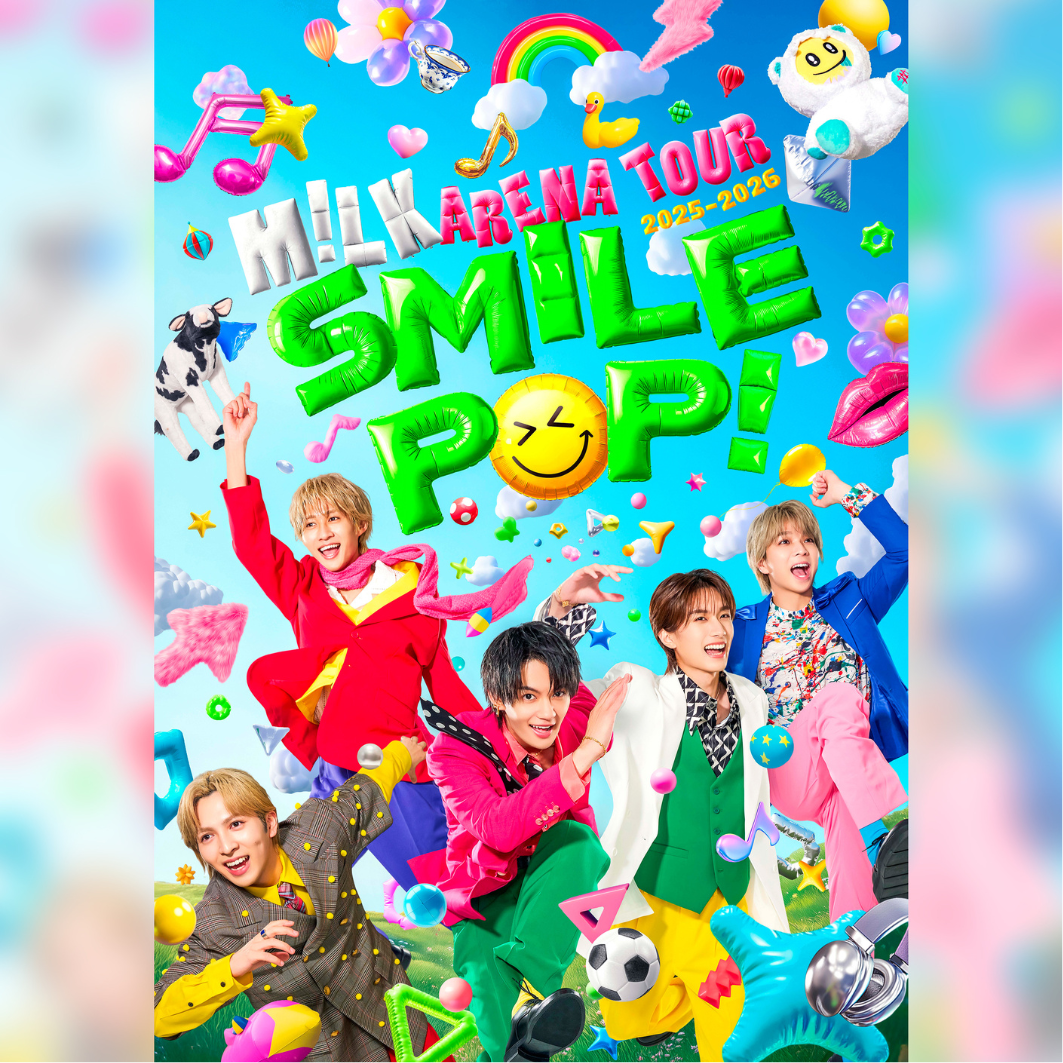 M!LK ARENA TOUR 2025-2026「SMILE POP!」 - AichiSkyExpo（愛知県国際