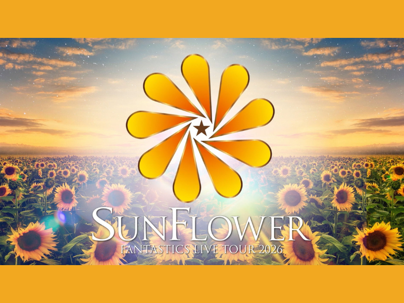 FANTASTICS LIVE TOUR 2026 “SUNFLOWER”